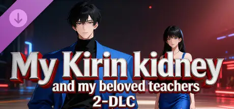 My Kirin kidney and my beloved teachers 2 - DLC