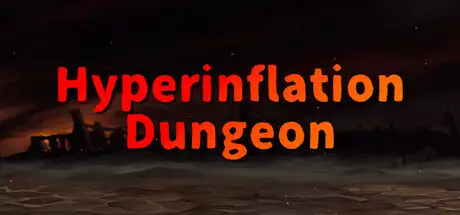 Hyperinflation Dungeon