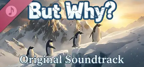 But Why? Soundtrack