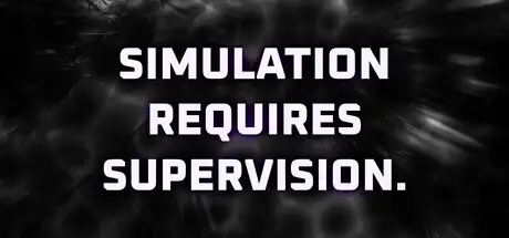 Simulation Requires Supervision