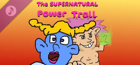 Supernatural Power Troll's songs and remix