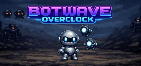 Botwave: Overclock