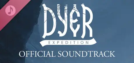Dyer Expedition Soundtrack