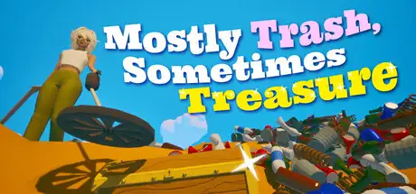 Mostly Trash Sometimes Treasure