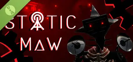 Static Maw Demo