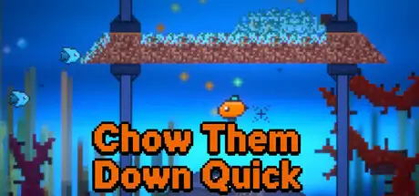 Chow Them Down Quick