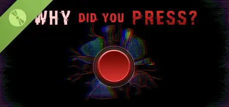 Why Did You Press Demo