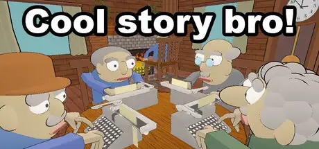 Cool Story Bro!