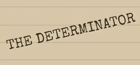 The Determinator