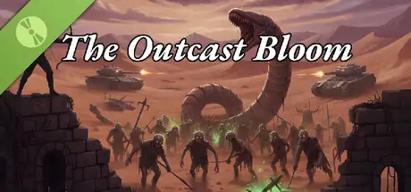 The Outcast Bloom Demo